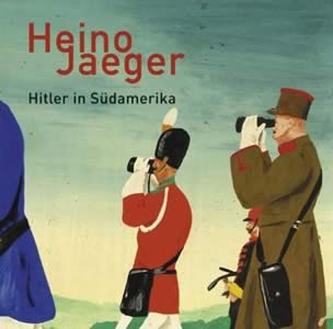 heino-jaeger-hitler-in-suedamerika-cd-2007.jpg heino-jaeger-hitler-in-suedamerika-cd-2007.jpg